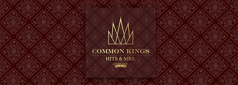 Common Kings ‘Hits & Mrs’ album review