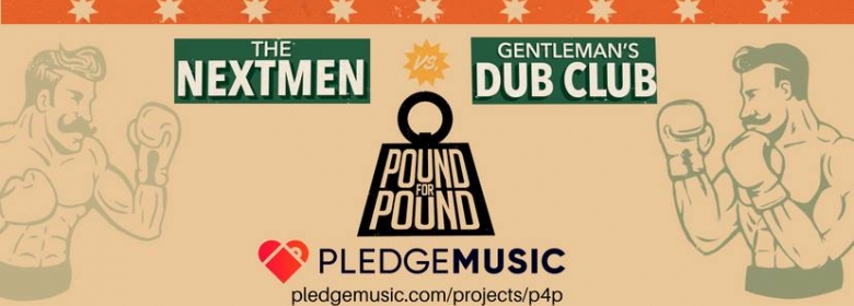 The Nextmen vs Gentleman’s Dub Club