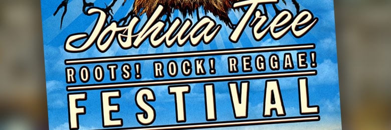 Joshua Tree Roots Rock Reggae Festival coming this November