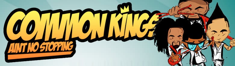 Common Kings “Ain’t No Stopping” new single