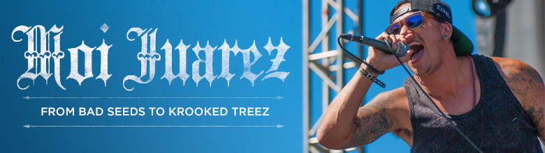 Moises Juarez: From Bad Seeds to Krooked Treez